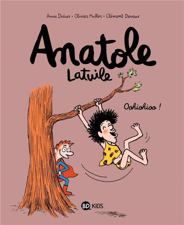 MULLER/DIDIER/DEVAUX - ANATOLE LATUILE, TOME 02 - OOHIOHIOO ! MULLER/DIDIER/DEVAUX - ANATOLE LATUILE, TOME 02 - OOHIOHIOO !